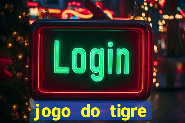 jogo do tigre deposito minimo 1 real